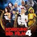 Korkunç Bir Film 4