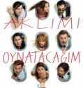 Aklımı Oynatacağım